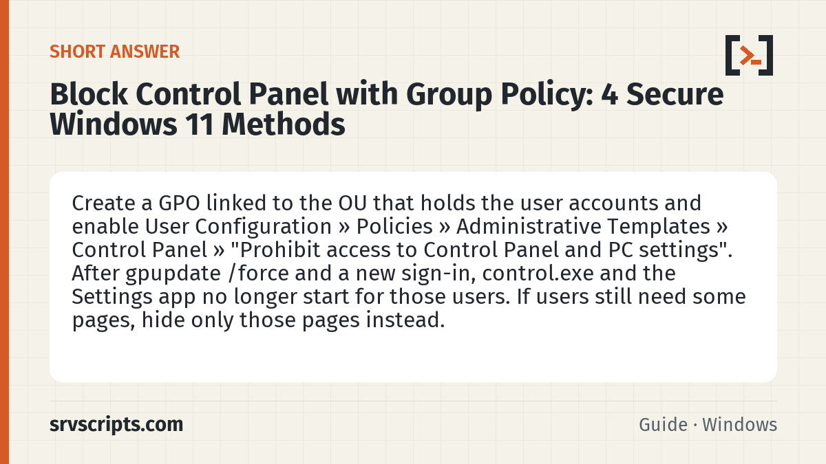 Block Control Panel with Group Policy summary card: Create a GPO linked to the OU that holds the user accounts and enable User Configuration » Policies » Administrative…