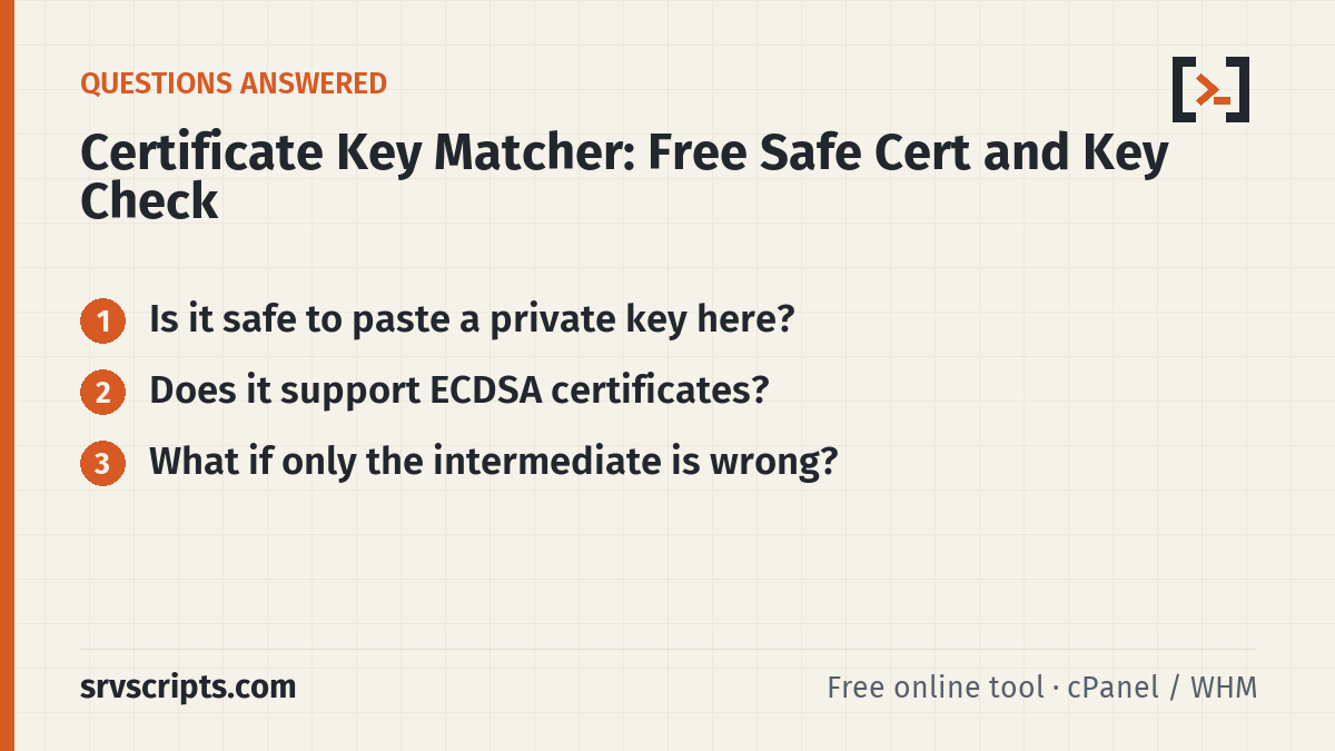 Certificate Key Matcher questions answered: Is it safe to paste a private key here? Does it support ECDSA certificates?