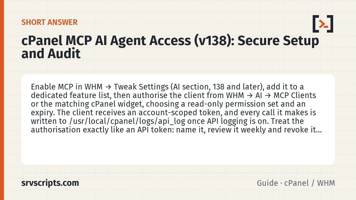 cPanel MCP AI Agent Access summary card: Enable MCP in WHM → Tweak Settings (AI section, 138 and later), add it to a dedicated feature list, then authorise the…