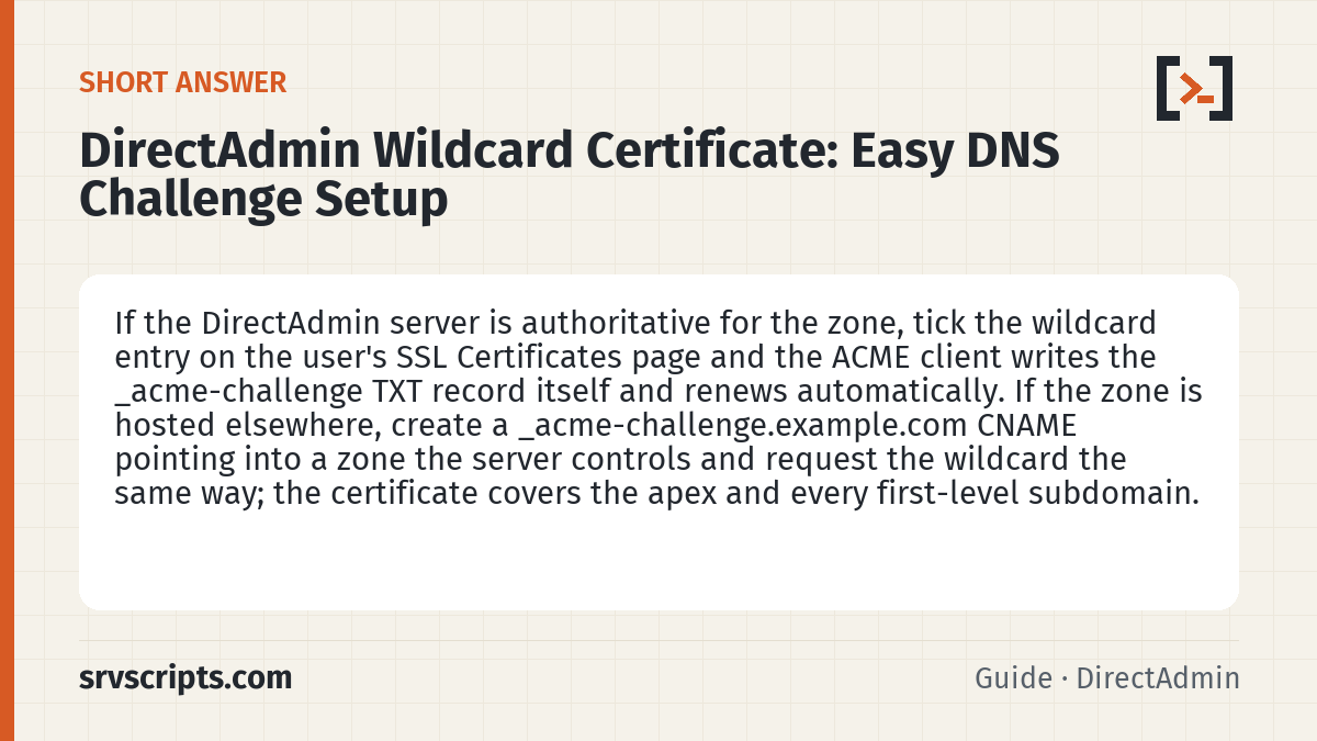 DirectAdmin Wildcard Certificate summary card: If the DirectAdmin server is authoritative for the zone, tick the wildcard entry on the user's SSL Certificates page…