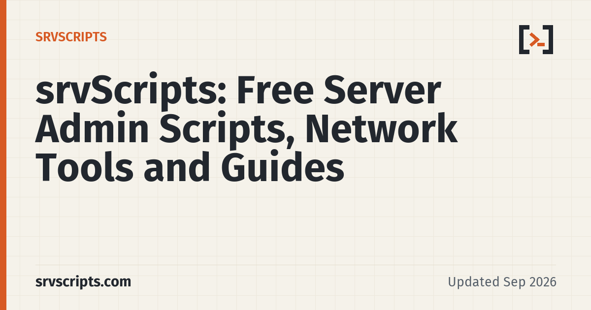 srvScripts: Free Server Admin Scripts, Network Tools and Guides
