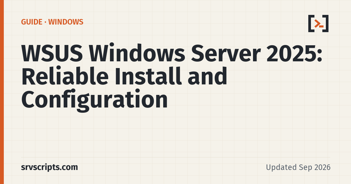 WSUS Windows Server 2025: Reliable Install and Configuration