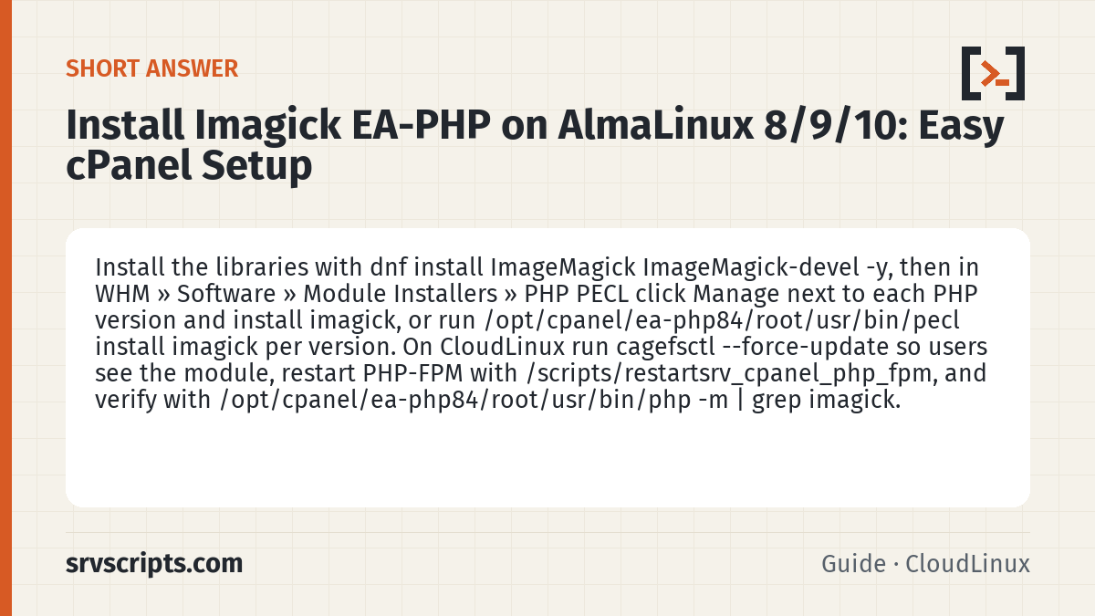 Install Imagick EA-PHP on AlmaLinux 8/9/10 summary card: Install the libraries with dnf install ImageMagick ImageMagick-devel -y, then in WHM » Software » Module Installers »…