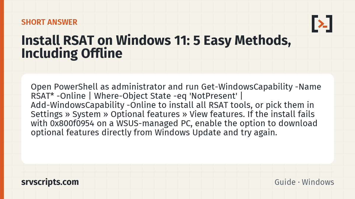 Install RSAT on Windows 11 summary card: Open PowerShell as administrator and run Get-WindowsCapability -Name RSAT* -Online | Where-Object State -eq…