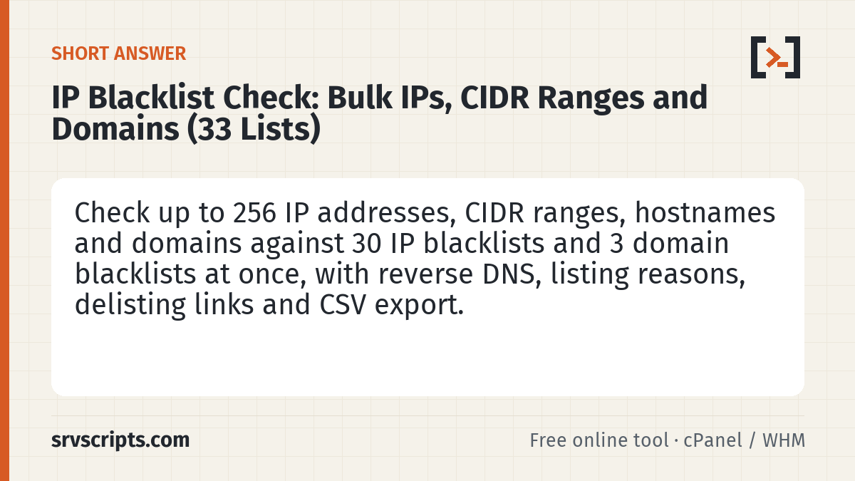 IP Blacklist Check summary card: This IP blacklist check tests up to 256 addresses in one run (1,024 with srvScripts Pro): paste single IPv4 or IPv6…