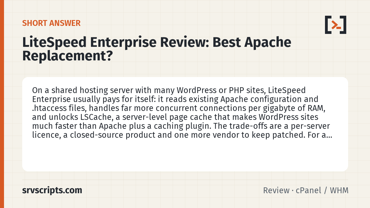 LiteSpeed Enterprise Review summary card: On a shared hosting server with many WordPress or PHP sites, LiteSpeed Enterprise usually pays for itself: it reads…