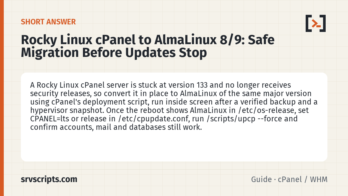 Rocky Linux cPanel to AlmaLinux 8/9 summary card: A Rocky Linux cPanel server is stuck at version 133 and no longer receives security releases, so convert it in place to…