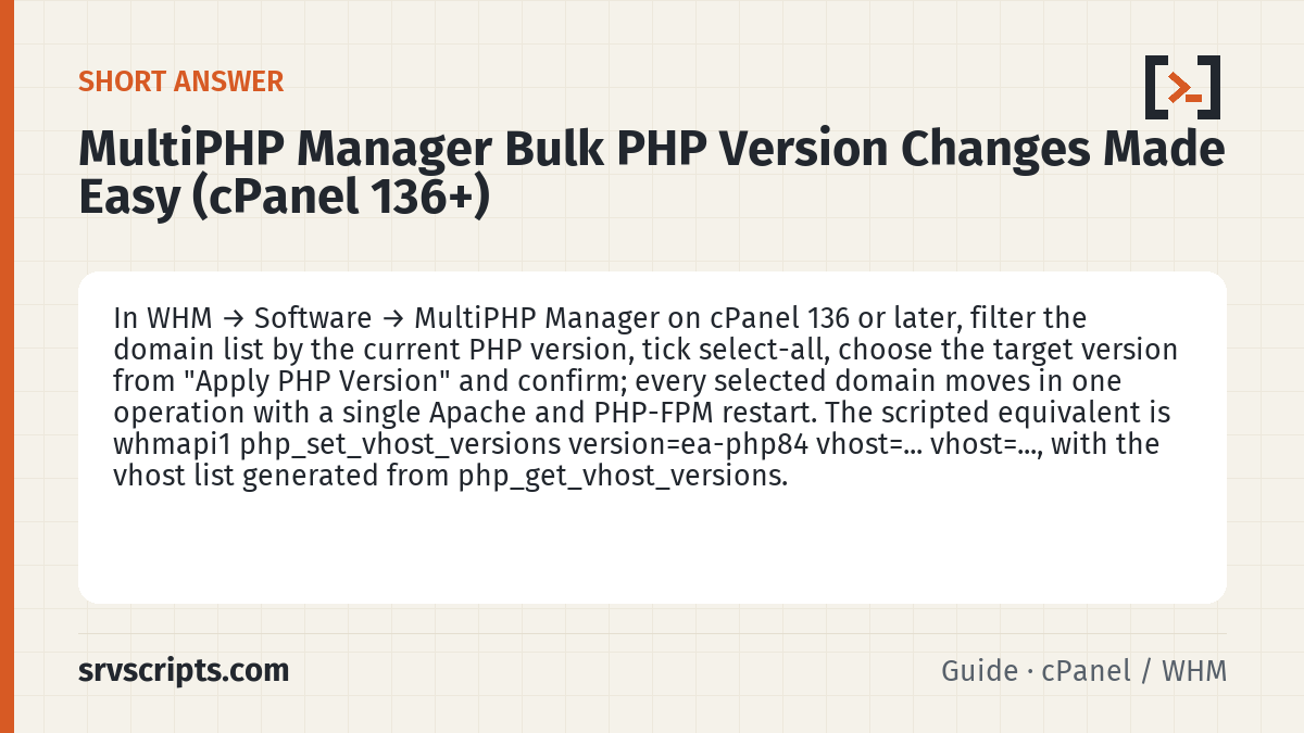 MultiPHP Manager Bulk PHP Version Changes summary card: In WHM → Software → MultiPHP Manager on cPanel 136 or later, filter the domain list by the current PHP version, tick…