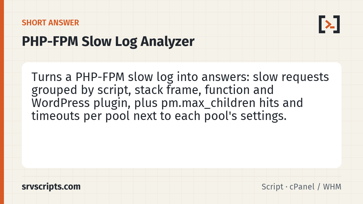 PHP-FPM Slow Log Analyzer summary card: The PHP-FPM slow log is the most useful file on a slow PHP server and the least read, because it is a wall of stack…