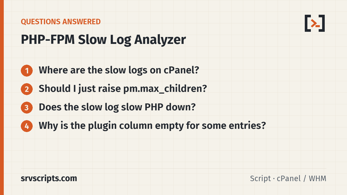 PHP-FPM Slow Log Analyzer questions answered: Where are the slow logs on cPanel? Should I just raise pm.max_children?