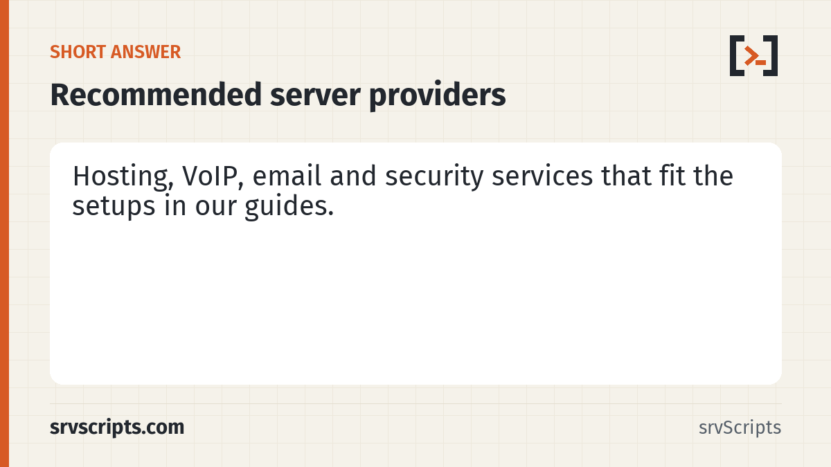 Recommended server providers summary card: The hosting, VoIP, email and security services that fit the setups in our guides, grouped by job.