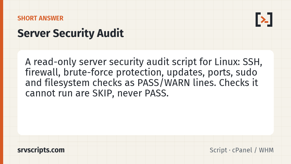 Server Security Audit Script summary card: The server security audit script answers the questions you ask in the first ten minutes on a server you have never…