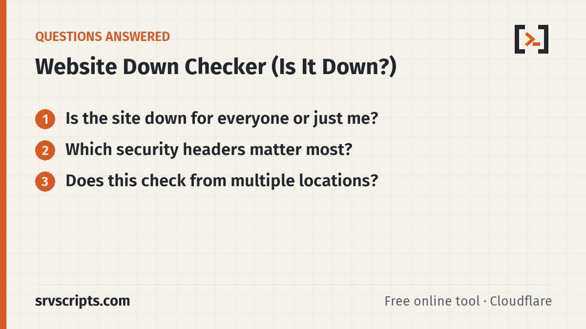 Website Down Checker questions answered: Is the site down for everyone or just me? Which security headers matter most?