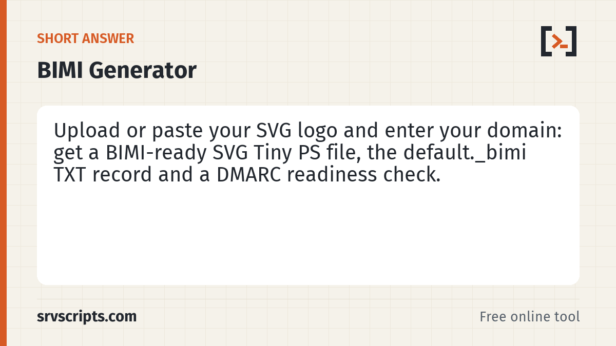 BIMI Generator summary card: Turn your logo into a BIMI-ready SVG and get the exact DNS record to publish.