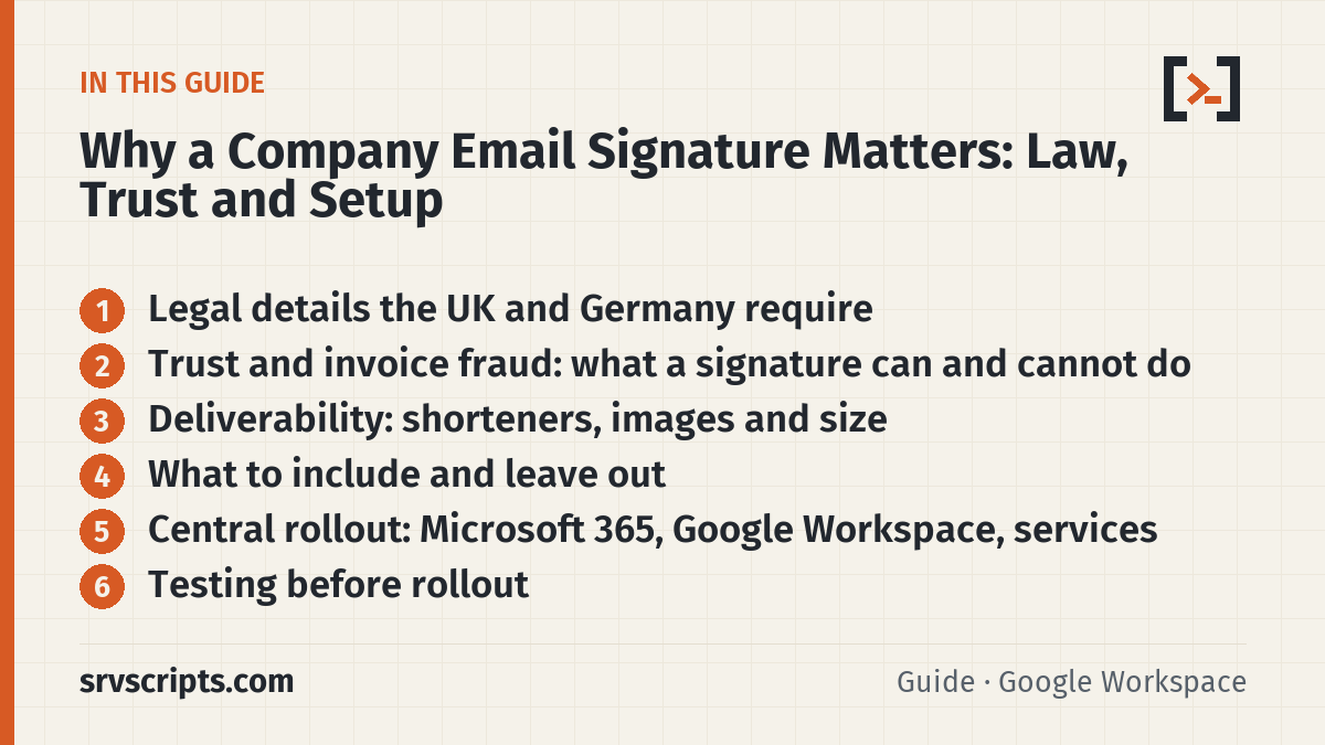 Company email signature guide covers legal details, invoice fraud, deliverability, what to include, central rollout in Microsoft 365 and Google Workspace, and testing