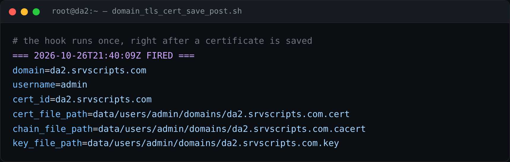 Terminal showing the DirectAdmin domain_tls_cert_save_post.sh hook firing after a certificate save, with the domain, username, cert_id, cert_file_path, chain_file_path and key_file_path variables.