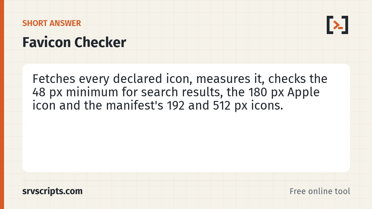 Favicon Checker summary card: Enter a URL to check the icons browsers, phones and search engines use for your site.