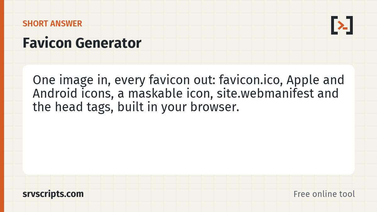 Favicon Generator summary card: Create every favicon file a modern site needs from one image, plus the HTML tags and the web app manifest.