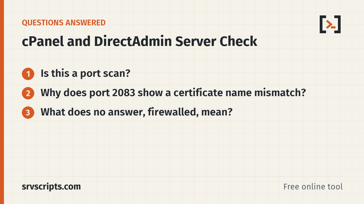 cPanel and DirectAdmin Server Check questions answered: Is this a port scan? Why does port 2083 show a certificate name mismatch?