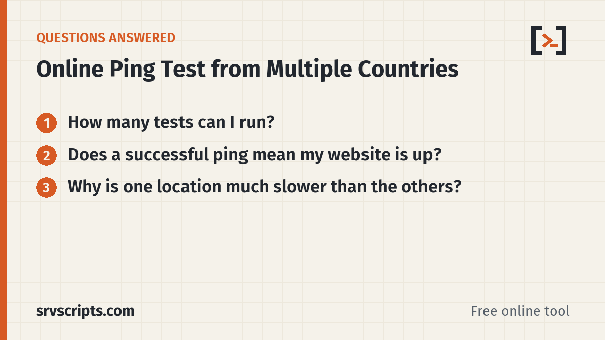 Online Ping Test from Multiple Countries questions answered: How many tests can I run? Does a successful ping mean my website is up?